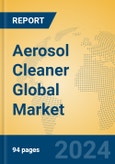 Aerosol Cleaner Global Market Insights 2023, Analysis and Forecast to 2028, by Manufacturers, Regions, Technology, Application, Product Type- Product Image