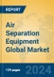 Air Separation Equipment Global Market Insights 2024, Analysis and Forecast to 2029, by Manufacturers, Regions, Technology, Application - Product Thumbnail Image