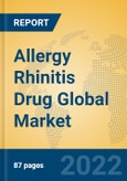 Allergy Rhinitis Drug Global Market Insights 2022, Analysis and Forecast to 2027, by Manufacturers, Regions, Technology, Application, Product Type- Product Image