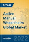Active Manual Wheelchairs Global Market Insights 2022, Analysis and Forecast to 2027, by Manufacturers, Regions, Technology, Application, Product Type- Product Image