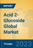 Acid 2-Glucoside Global Market Insights 2023, Analysis and Forecast to 2028, by Manufacturers, Regions, Technology, Application, Product Type- Product Image