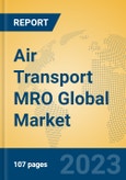 Air Transport MRO Global Market Insights 2023, Analysis and Forecast to 2028, by Market Participants, Regions, Technology, Application, Product Type- Product Image