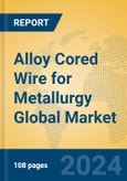 Alloy Cored Wire for Metallurgy Global Market Insights 2024, Analysis and Forecast to 2029, by Manufacturers, Regions, Technology, Application- Product Image