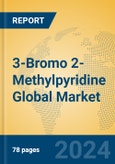 3-Bromo 2-Methylpyridine Global Market Insights 2024, Analysis and Forecast to 2029, by Manufacturers, Regions, Technology, Application- Product Image