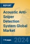 Acoustic Anti-Sniper Detection System Global Market Insights 2024, Analysis and Forecast to 2029, by Market Participants, Regions, Technology, Application - Product Image