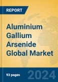 Aluminium Gallium Arsenide Global Market Insights 2024, Analysis and Forecast to 2029, by Manufacturers, Regions, Technology, Application- Product Image