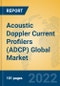 Acoustic Doppler Current Profilers (ADCP) Global Market Insights 2022, Analysis and Forecast to 2027, by Manufacturers, Regions, Technology, Product Type - Product Thumbnail Image