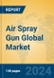 Air Spray Gun Global Market Insights 2024, Analysis and Forecast to 2029, by Manufacturers, Regions, Technology, Application, Product Type - Product Image