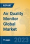 Air Quality Monitor Global Market Insights 2023, Analysis and Forecast to 2028, by Manufacturers, Regions, Technology, Application, Product Type - Product Thumbnail Image