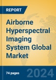 Airborne Hyperspectral Imaging System Global Market Insights 2024, Analysis and Forecast to 2029, by Manufacturers, Regions, Technology, Application- Product Image