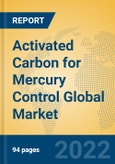 Activated Carbon for Mercury Control Global Market Insights 2022, Analysis and Forecast to 2027, by Manufacturers, Regions, Technology, Application, Product Type- Product Image