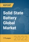 Solid State Battery Global Market Report 2022 - Product Thumbnail Image