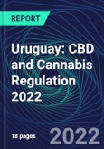 Uruguay: CBD and Cannabis Regulation 2022- Product Image