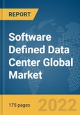 Software Defined Data Center Global Market Report 2022- Product Image