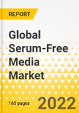 Global Serum-Free Media Market: Focus on Media Type, End User, and Region - Analysis and Forecast, 2022-2032- Product Image