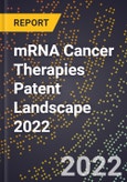 mRNA Cancer Therapies Patent Landscape 2022- Product Image