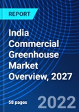 India Commercial Greenhouse Market Overview, 2027- Product Image