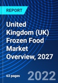United Kingdom (UK) Frozen Food Market Overview, 2027- Product Image