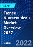 France Nutraceuticals Market Overview, 2027- Product Image