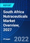South Africa Nutraceuticals Market Overview, 2027 - Product Image
