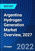 Argentina Hydrogen Generation Market Overview, 2027- Product Image