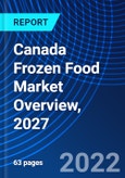 Canada Frozen Food Market Overview, 2027- Product Image