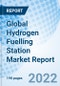 Global Hydrogen Fuelling Station Market Report Size, Trends & Growth Opportunity, By Product Type, By End User, By Region And Forecast to 2027. - Product Image