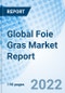 Global Foie Gras Market Report Size, Trends & Growth Opportunity, By Source Type, By Preparation Methods, By Type, By Distribution Channel, By Region And Forecast to 2027. - Product Image