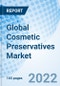 Global Cosmetic Preservatives Market Size, Trends and Growth Opportunity, By Type, By Raw Material, By Application, By Region and Forecast to 2027 - Product Image