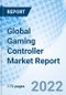 Global Gaming Controller Market Report Size, Trends & Growth Opportunity, By Compatibility, By Connectivity, By Product Type, By End User, By Price Range, By Region And Forecast to 2027. - Product Thumbnail Image
