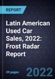 Latin American Used Car Sales, 2022: Frost Radar Report- Product Image