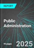 Public Administration (U.S.): Analytics, Extensive Financial Benchmarks, Metrics and Revenue Forecasts to 2030- Product Image