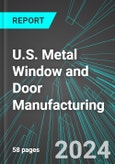 U.S. Metal Window and Door Manufacturing: Analytics, Extensive Financial Benchmarks, Metrics and Revenue Forecasts to 2030- Product Image