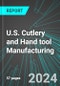 U.S. Cutlery and Hand tool Manufacturing: Analytics, Extensive Financial Benchmarks, Metrics and Revenue Forecasts to 2030 - Product Image