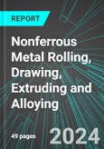 Nonferrous Metal (Except Copper and Aluminum) Rolling, Drawing, Extruding and Alloying (U.S.): Analytics, Extensive Financial Benchmarks, Metrics and Revenue Forecasts to 2030, NAIC 331490- Product Image