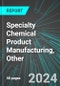 Specialty Chemical Product (Activated Carbon, Antifreeze, Swimming Pool) Manufacturing, Other (U.S.): Analytics, Extensive Financial Benchmarks, Metrics and Revenue Forecasts to 2030, NAIC 325998 - Product Image