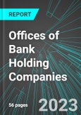 Offices of Bank Holding Companies (U.S.): Analytics, Extensive Financial Benchmarks, Metrics and Revenue Forecasts to 2030- Product Image