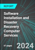 Software Installation and Disaster Recovery Computer Services (U.S.): Analytics, Extensive Financial Benchmarks, Metrics and Revenue Forecasts to 2030, NAIC 541519- Product Image