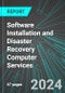 Software Installation and Disaster Recovery Computer Services (U.S.): Analytics, Extensive Financial Benchmarks, Metrics and Revenue Forecasts to 2030, NAIC 541519 - Product Image