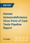 Human Immunodeficiency Virus (HIV) Point of Care (POC) Tests Pipeline Report including Stages of Development, Segments, Region and Countries, Regulatory Path and Key Companies, 2022 Update - Product Thumbnail Image
