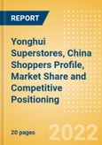 Yonghui Superstores, China (Food and Grocery) Shoppers Profile, Market Share and Competitive Positioning- Product Image