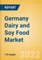 Germany Dairy and Soy Food Market Size and Trend Analysis by Categories and Segment, Distribution Channel, Packaging Formats, Market Share, Demographics and Forecast, 2021-2026 - Product Image