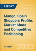 Mango, Spain (Clothing and Footwear) Shoppers Profile, Market Share and Competitive Positioning- Product Image