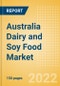 Australia Dairy and Soy Food Market Size and Trend Analysis by Categories and Segment, Distribution Channel, Packaging Formats, Market Share, Demographics and Forecast, 2021-2026 - Product Thumbnail Image