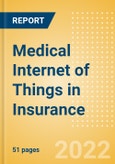 Medical Internet of Things (IoT) in Insurance - Thematic Research- Product Image