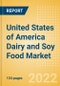 United States of America (USA) Dairy and Soy Food Market Size and Trend Analysis by Categories and Segment, Distribution Channel, Packaging Formats, Market Share, Demographics and Forecast, 2021-2026 - Product Image