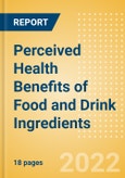 Perceived Health Benefits of Food and Drink Ingredients - Consumer Survey Insights- Product Image