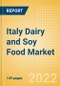 Italy Dairy and Soy Food Market Size and Trend Analysis by Categories and Segment, Distribution Channel, Packaging Formats, Market Share, Demographics and Forecast, 2021-2026 - Product Thumbnail Image