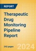 Therapeutic Drug Monitoring Pipeline Report Including Stages of Development, Segments, Region and Countries, Regulatory Path and Key Companies, 2023 Update- Product Image