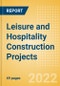 Leisure and Hospitality Construction Projects Overview and Analytics by Stages, Key Countries and Players (Contractors, Consultants and Project Owners), 2022 Update - Product Thumbnail Image